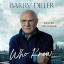 Barry Diller - Who Knew